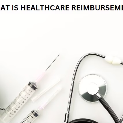 Healthcare Reimbursement Healthcare Reimbursement