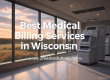 Best Medical Billing Services in Wisconsin