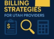 Cost Effective Billing Strategies for Utah Providers