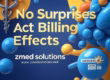 No Surprises Act Billing Effects