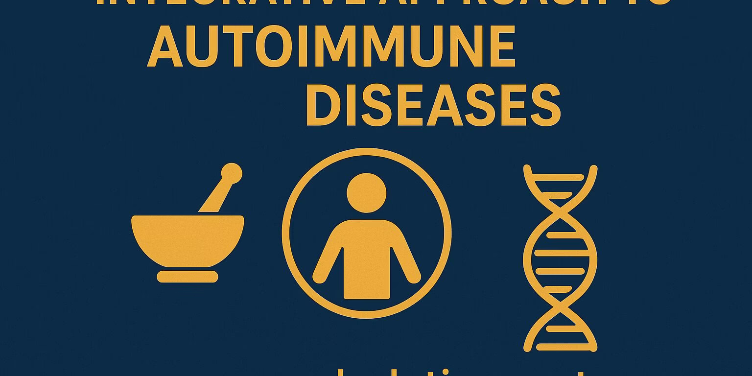 Integrative approach to autoimmune diseases Integrative approach to autoimmune diseases