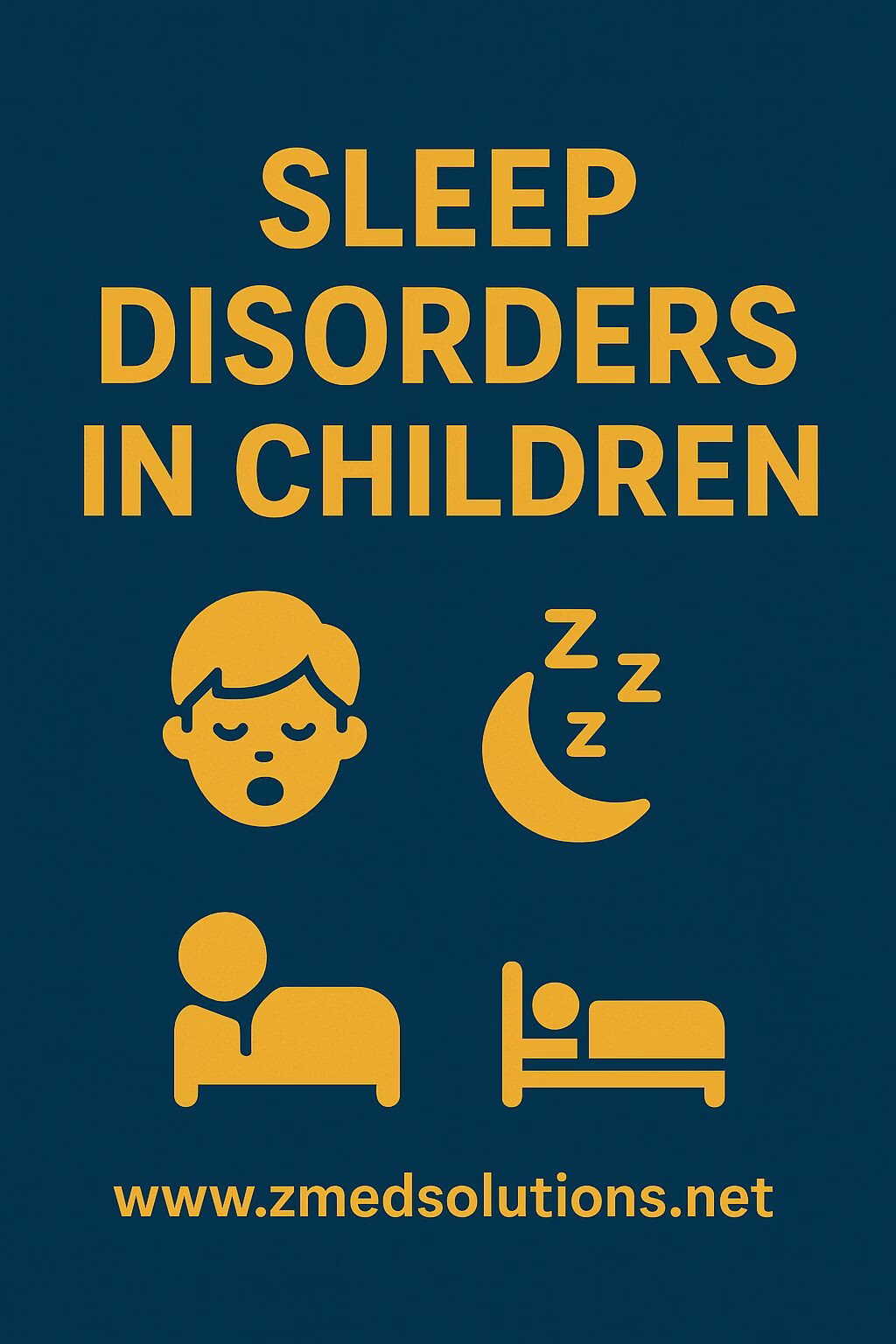 Sleep Disorders in Children Sleep Disorders in Children