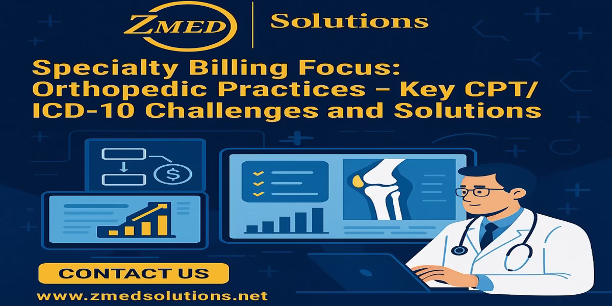 Orthopedic Medical Billing Challenges and Solutions Orthopedic Medical Billing Challenges and Solutions