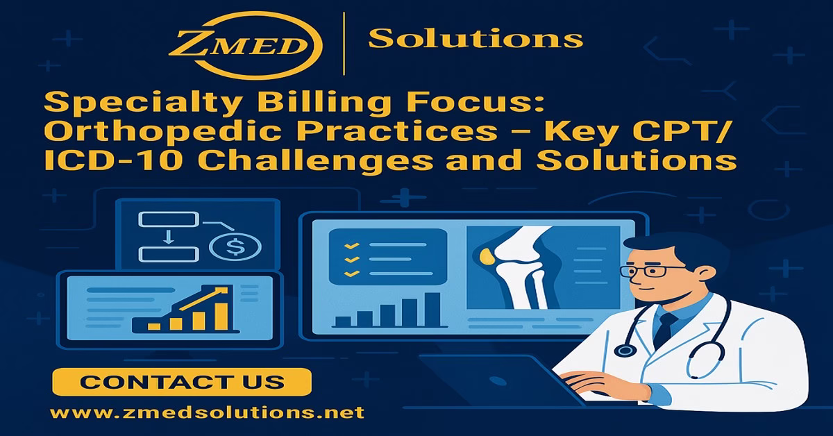 Orthopedic Medical Billing Challenges and Solutions Orthopedic Medical Billing Challenges and Solutions
