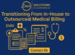 Transitioning From In-House to Outsourced Medical Billing