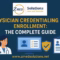 Master physician credentialing & enrollment management. This guide covers CMS, payer panels, and CAQH to speed up the process